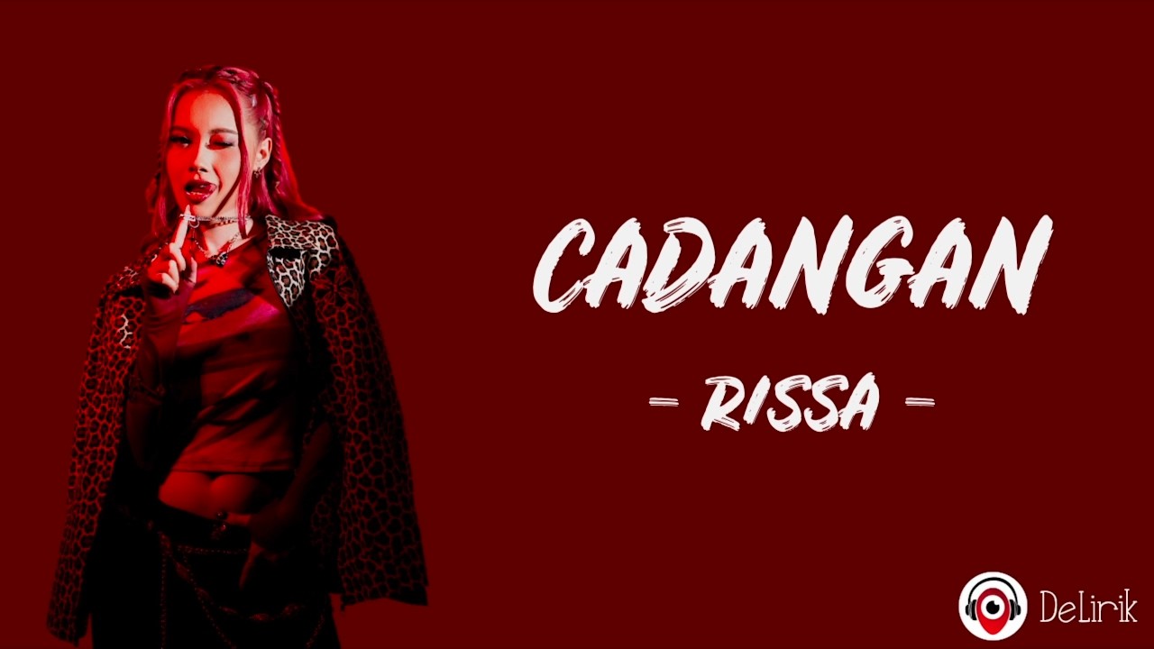 Cadangan - RISSA (Lirik Lagu)
