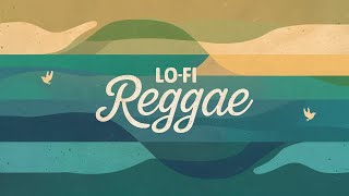 Relax & Groove - Lo-Fi Reggae Beats | リラックス＆グルーヴ -