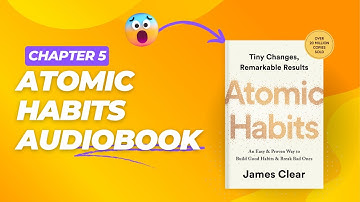 Atomic Habits Free AudioBook: Chapter 5