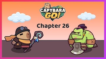 Capybara Go - Chapter 26 Gameplay