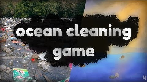 Making A Game About Cleaning Our Worlds Oceans | #TeamSeas