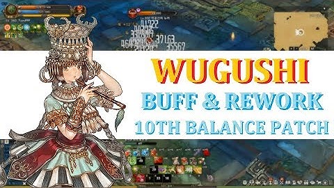10th Balance Patch｜Wugushi Buff & Rework｜Tree of Savior