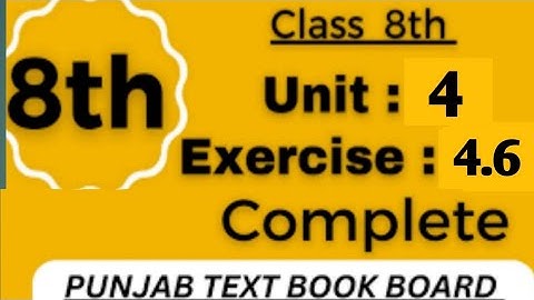 Class 8th Math Unit 4 Exercise 4.6 Complete-8th Class Maths Exercise 4.6 Q1 to Q8- 8 Math E.X 4.6