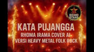 KATA PUJANGGA - RHOMA IRAMA (Cover AI Versi Heavy Metal Folk Rock)