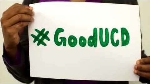 What is UCD? [Group D’s video for 2014/5]