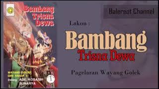 KAKS - BAMBANG TRISNA DEWA (FULL) - Giri Harja 2