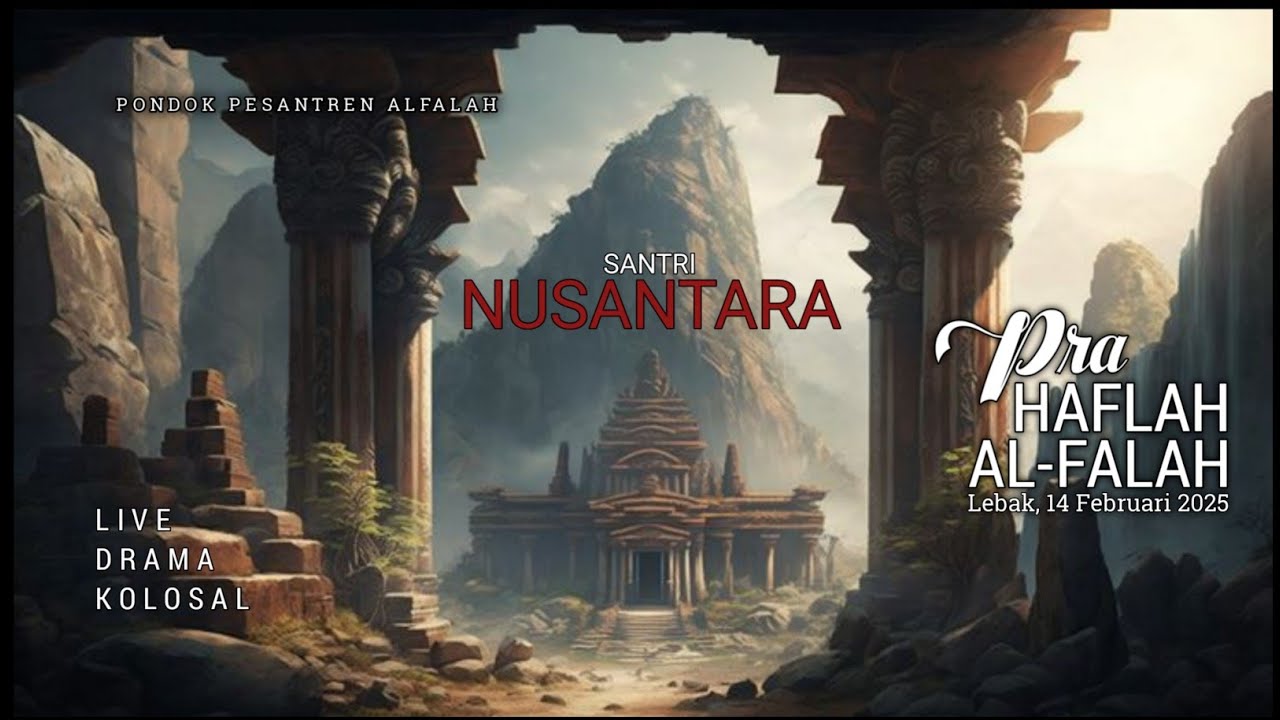 SANTRI NUSANTARA (PART 1) - DRAMA KOLOSAL 2025 - PONDOK PESANTREN AL FALAH LEBAK WINONGAN PASURUAN