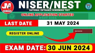NEST/NISER 2024 ONLINE APPLICATION FORM APPLY (How to apply) easy steps, detail explained