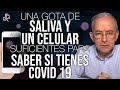 UNA GOTA DE SALIVA Y UN CELULAR Suficientes Para Saber Si Tienes COVID 19 - Oswaldo Restrepo RSC