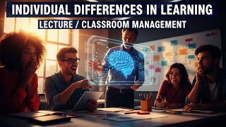 Individual Differences in Learning Explained | Education Psychology | Students Learn Differently