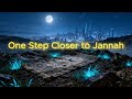 One Step Closer to Jannah | Official Nasheed | Rise O Ummah