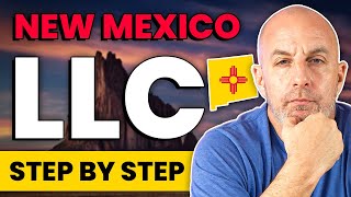 New Mexico LLC | How to Start an LLC in New Mexico (2025 Step-by-Step Guidance)