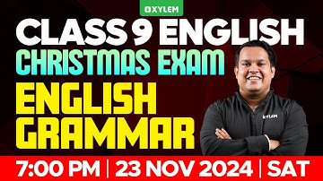 Class 9 English - Christmas Exam / English Grammar | Xylem Class 9