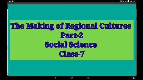 The Making of Regional Cultures, Part-2