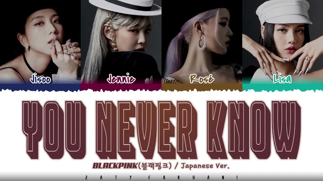 BLACKPINK - 'YOU NEVER KNOW' (Japan Version) Lyrics [Color Coded_Kan_Rom_Eng]
