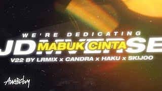 JDMVERSE V22! MABUK CINTA REMIX WITH @jvstcndraazn @hakurmx @skjwlmtd 