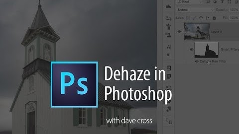 How to use Dehaze in Photoshop