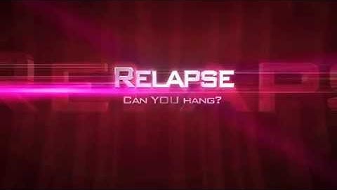 Relapse Intro HD