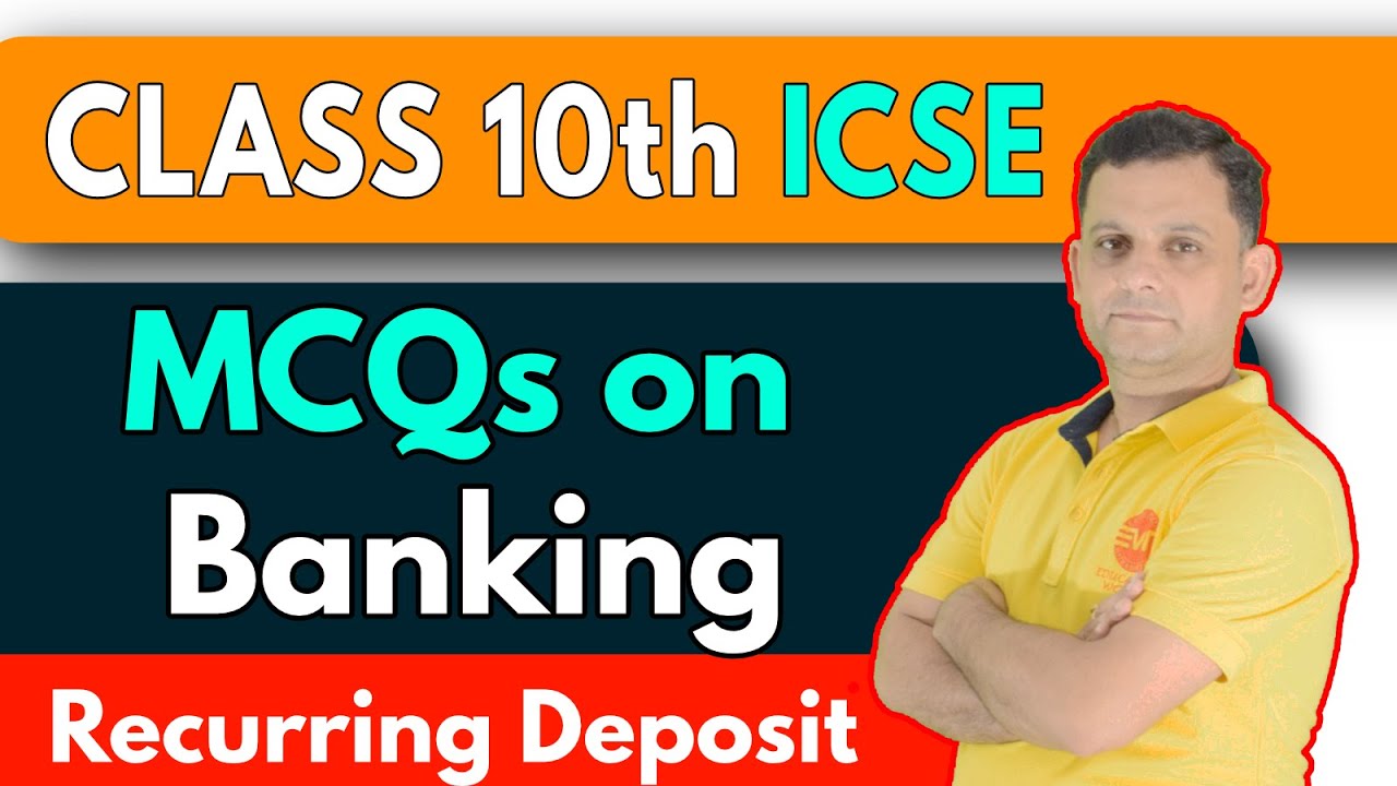 Money Banking MCQ for ICSE Class 10th Recurring Deposit Objective