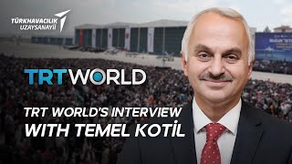 TEMEL KOTİL GAVE AN INTERVIEW AT THE \