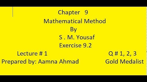 Mathematical Method ||| S. M. Yousaf ||| Ex 9.2 ||| L #1 ||| Q#1, 2, 3
