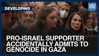 Pro-Israel Supporter Accidentally Admits To Genocide In Gaza | Dawn News English