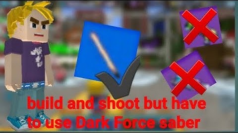 build and shoot but have to use Dark Force saber Garena blockman go