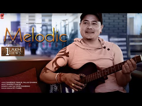 Melodic Mashup 2021 Ramesh Rj ThakurSandeep ThakurPallaviVikas Bhardwaj