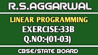 Exercise-33B(01-03) | Class-12 Maths | Linear Programming | R.S.Aggarwal