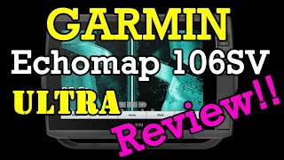 Garmin Echomap Ultra 106SV Review and 93SV Comparison!!