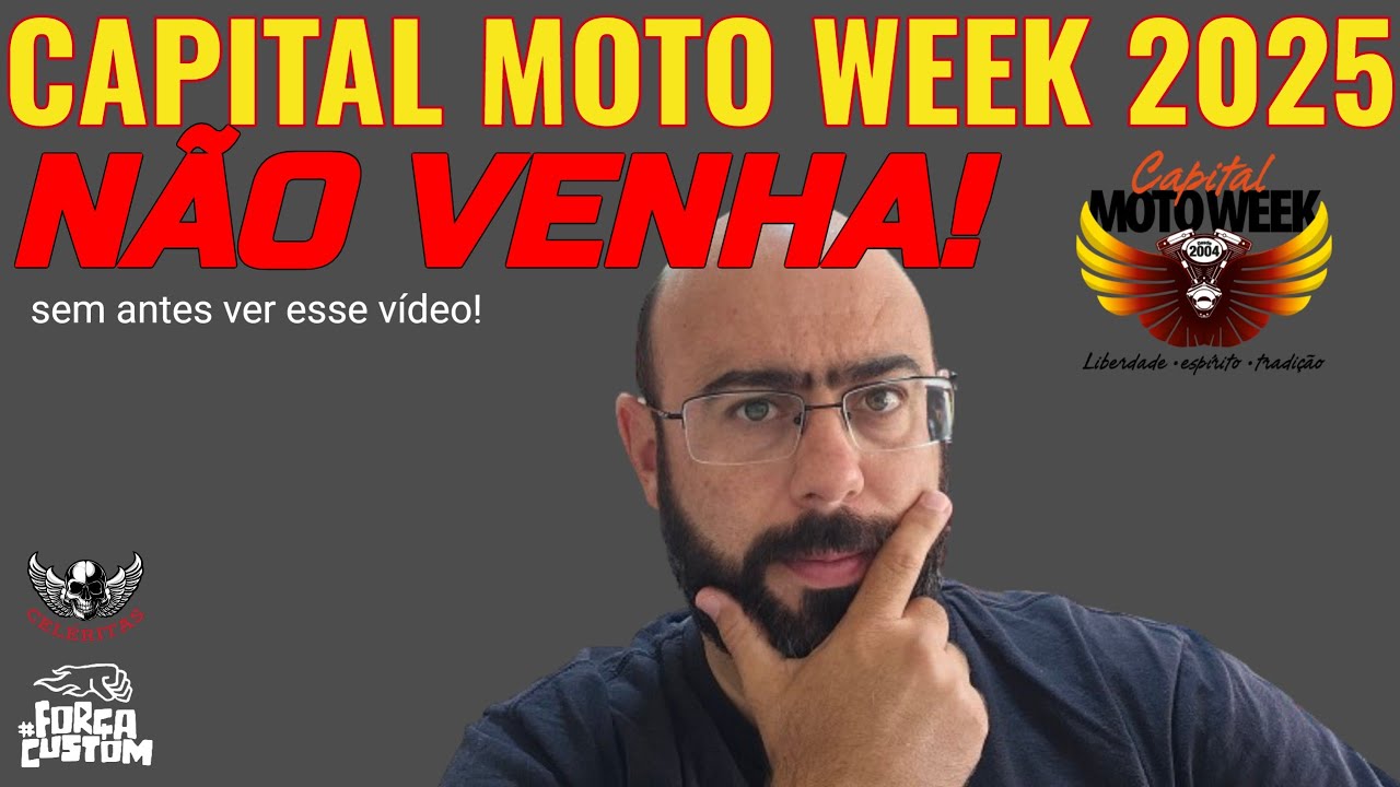 NÃO VENHA AO CAPITAL MOTO WEEK 2025, SEM ANTES VER ESSE VÍDEO! TUDO O QUE VOCÊ PRECISA SABER!