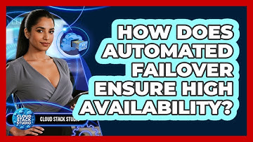 How Does Automated Failover Ensure High Availability?