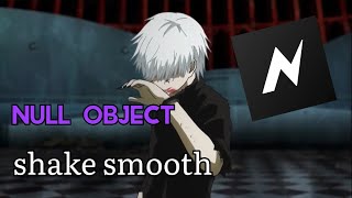tutorial || null object -shake smooth + turb