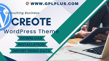 Creote - Consulting Business WordPress Theme , Download , Installation & Import Demo Data