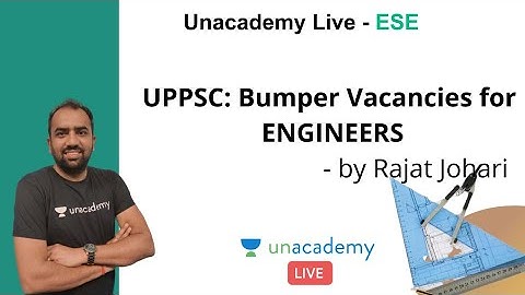 UPPSC: Bumper Vacancies for ENGINEERS | Rajat Johari