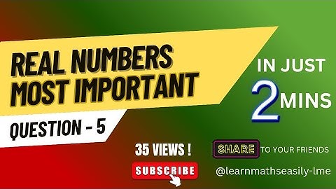 Real Numbers | Most Important Question 5 Explained & Made Simple 💡 | Full Marks Guaranteed!