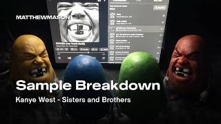 Sample Breakdown: Kanye West - Sisters And Brothers
