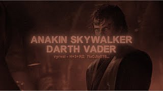 Anakin Skywalker | v︖rv︖l - *✻H+3+ЯД✻*7luCJIo0T6...