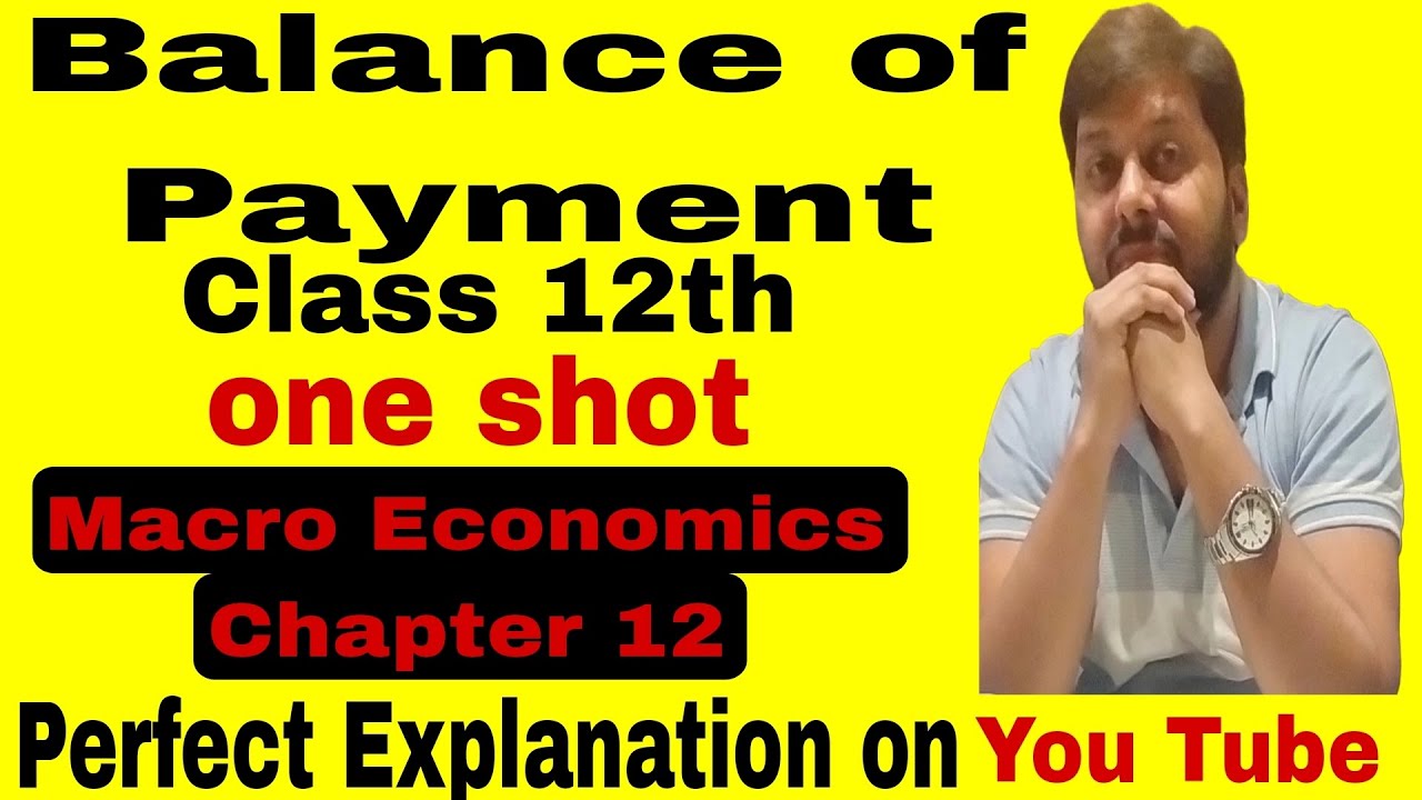 #Balance of Payment Class 12th #One shot|| Macro Economics #Chapter 12 ...