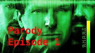 Ghost Adventures Parody Episode 1
