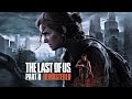 WELCOME BACK TO THE LAST OF US PART II REMASTERED 