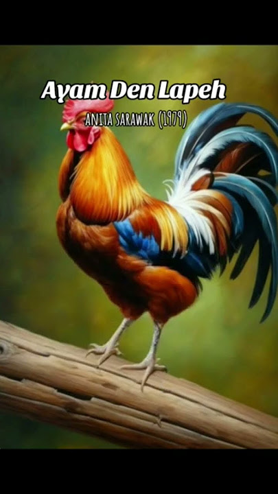 Ayam Den Lapeh - Anita Sarawak (1979)