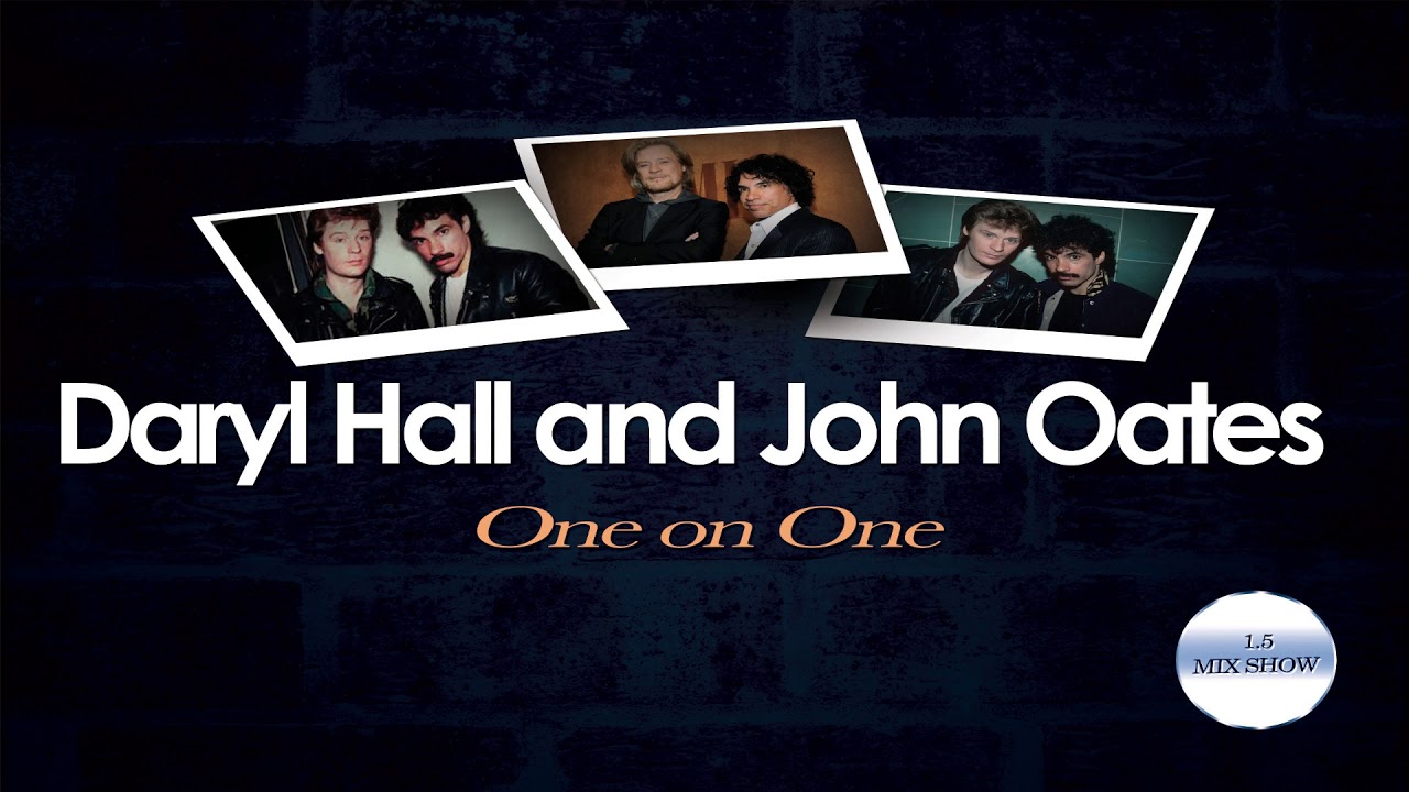 Daryl Hall and John Oates One On One - YouTube