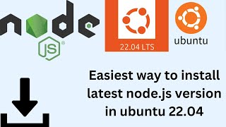 How to install latest Node.js version in Ubuntu 22.04