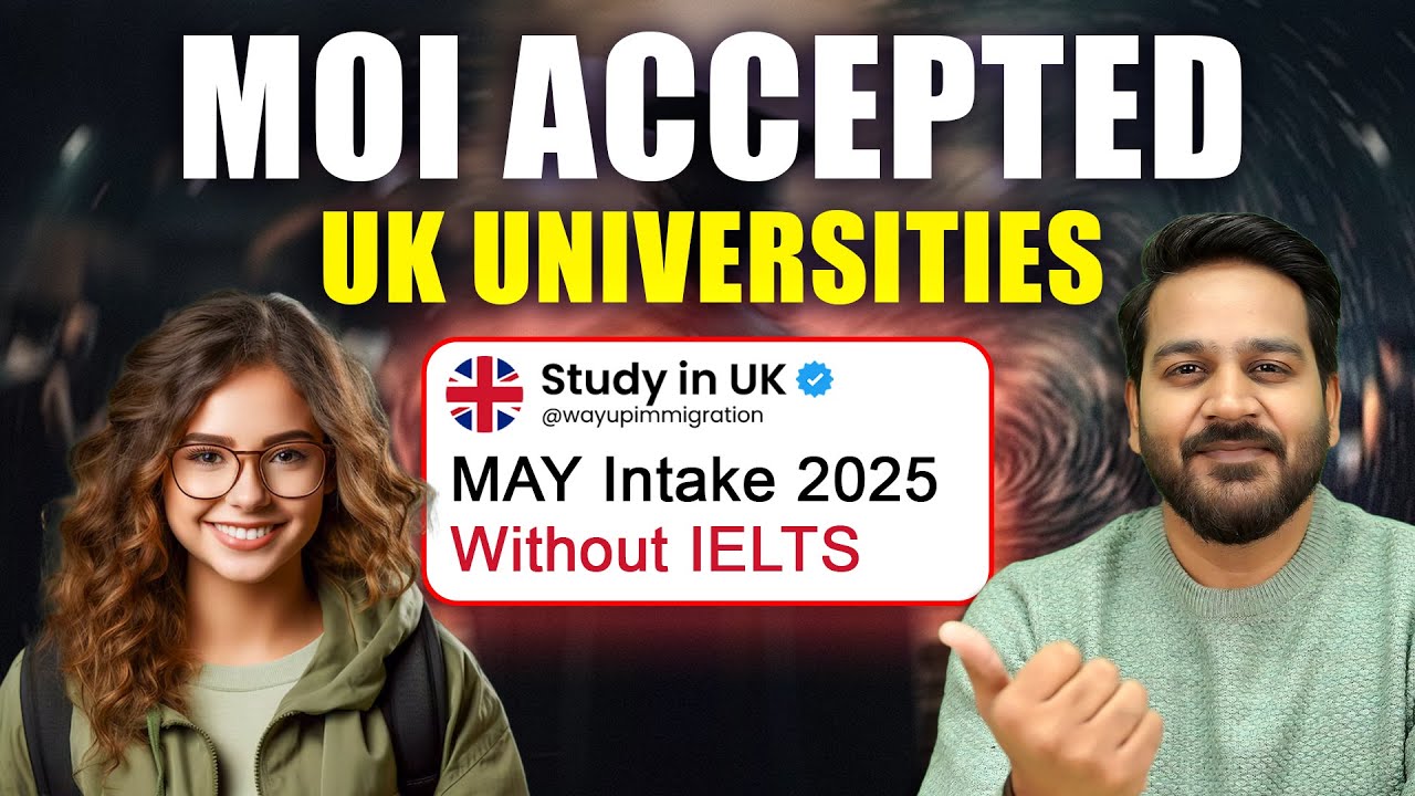 MOI Accepted Universities in UK for MAY Intake 2025 | Study in UK ...