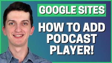 How To Add Podcast Player In Google Sites