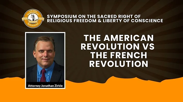Jonathan Zirkle - The American Revolution vs The French Revolution