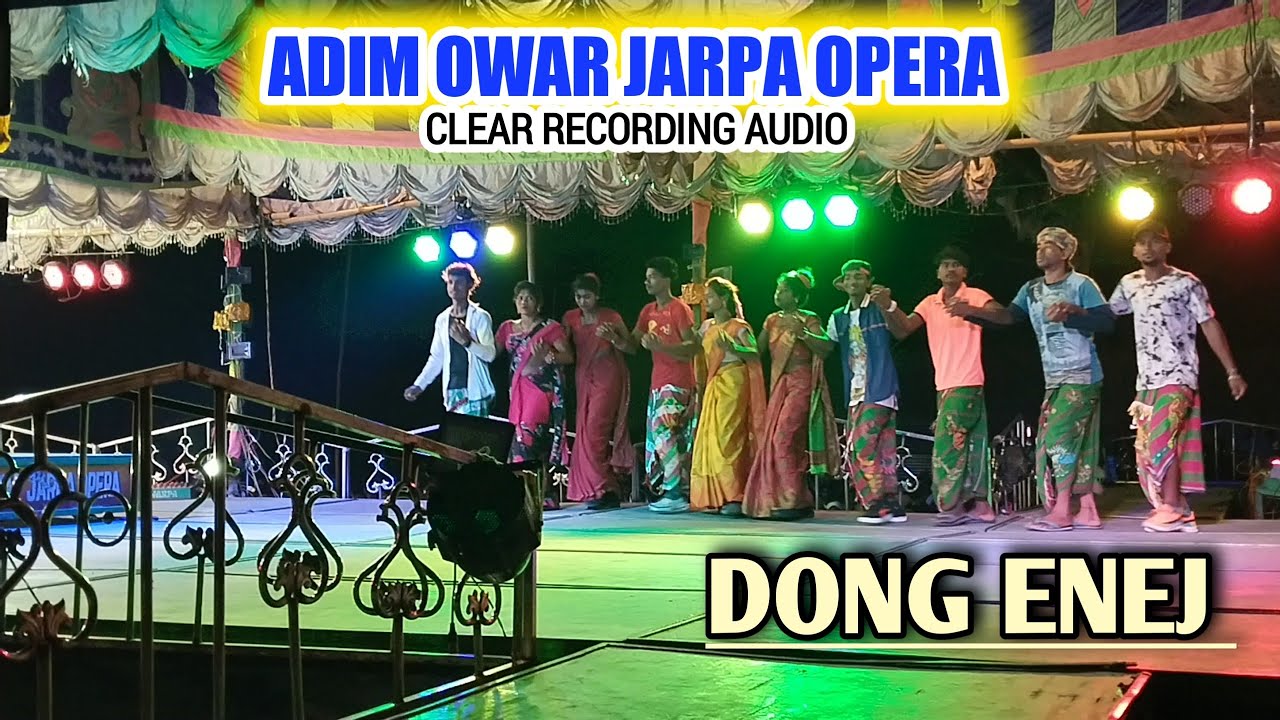 DONG ENEJ ll ADIM OWAR JARPA OPERA-2023 // Singer-Pranati Beshra