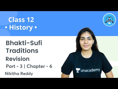 Bhakti-Sufi Traditions | Revision | P-3/C-6 | History | Class 12 | Scholars | Nikitha Reddy