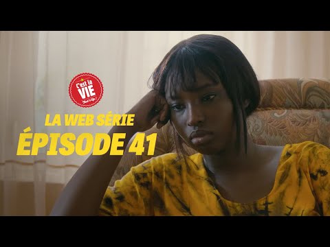 C'EST LA VIE, LA WEBSÉRIE, EPISODE 41